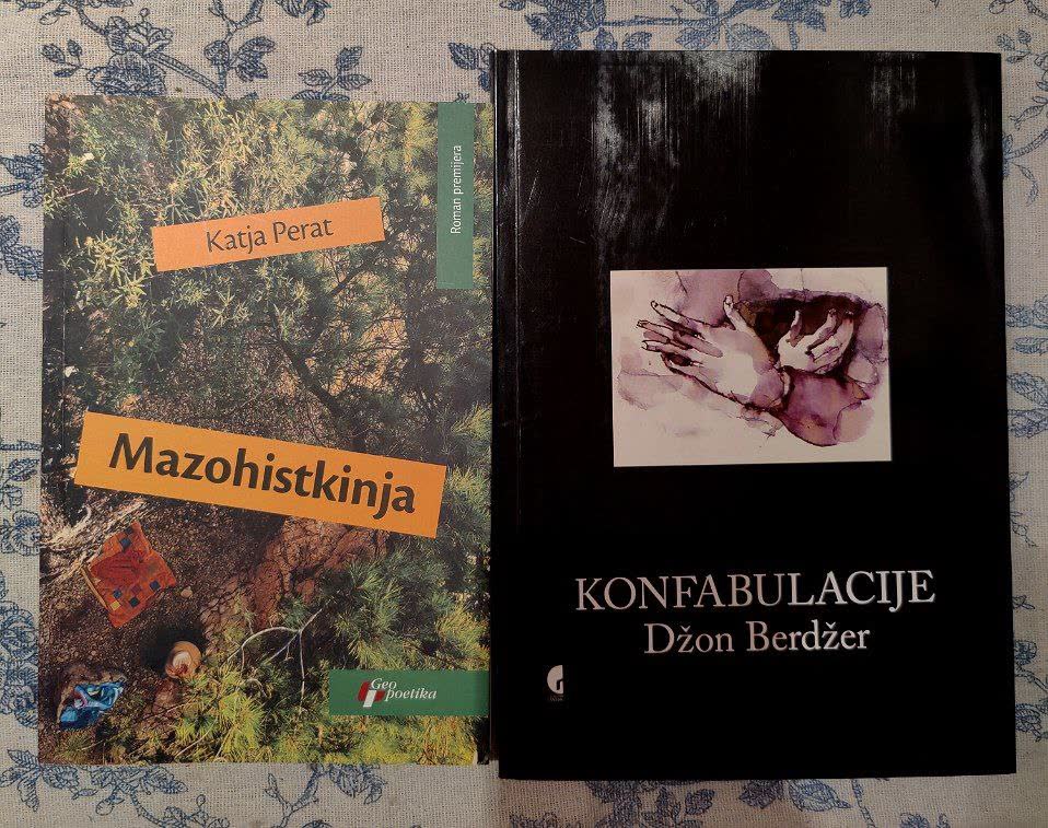 Katja Perat "Mazohistkinja" / Džon Berdžer "Konfabulacije"